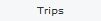 Trips